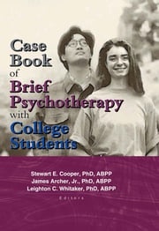 Case Book of Brief Psychotherapy with College Students Leighton Whitaker