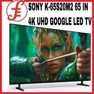 SONY K-65S20M2 \ K-65S30 \ XR-65X90L 65 IN 4K UHD GOOGLE LED TV