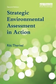 Strategic Environmental Assessment in Action Riki Therivel