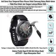 Tempered Glass Jam Tangan Samsung Galaxy Watch 46mm - Layar 33.2mm