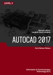 2D dan 3D CAD (AutoCAD 2017) Level 2 Advanced Business Systems Consultants Sdn Bhd