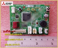 อะไหล่ของแท้/แผงรับสัญญาณรีโมทแอร์มิตซูบิชิ/E22E19452/MITSUBISHI/CONTROL P.C BOARD/ใช้กับรุ่น MSZ-GE