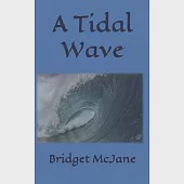 A Tidal Wave