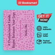 A Dysfunctional Family Begins Between Your Legs - Paperback - English - 9781438961071