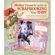 [BnB] USED Mother Goose's Guide to Scrapbooking Your Baby by Kerry Arquette, Andrea Zocchi (Used: Li