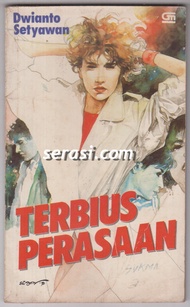 NOVEL DWIANTO SETYAWAN - TERBIUS PERASAAN