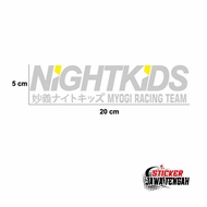 NIGHT KIDS MYOGI RACING TEAM Sticker 5 CM X 20 CM Cutting Sticker Motorcycle Sticker