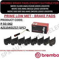BREMBO GENUINE DISC BRAKE PAD (FRONT) FOR MERC CLS55 AMG [C219] '05-10YR / E55 AMG [W211] '02-09YR /