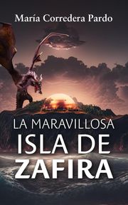 La maravillosa isla de Zafira María Corredera Pardo