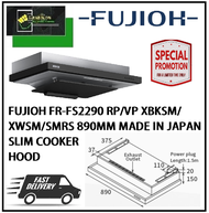 FUJIOH FR-FS2290 RP/VP 890MM MADE IN JAPAN SLIM COOKER HOOD / FREE EXPRESS DELIVERY