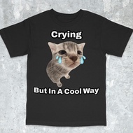 Funny Cat Crying Shirt Popular Meme Shirt Viral Meme Shirt Offensive Shirt Funny Meme Shirt Cursed C