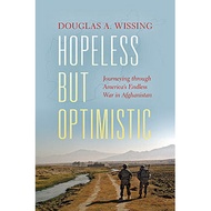 Hopeless But Optimistic: Journeying Through Americas Endless War in Afghanistan | Travel ( PDF / EPU