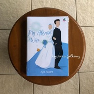 My Absurd Wife Novel by Aya Alkant