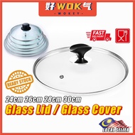 High Quality [24cm/26cm/28cm] Tempered Glass Glass Lid  Wok Cover Kuali Penutup Lid kitchen wok pan 