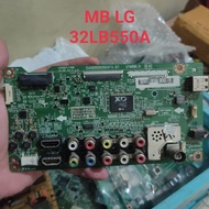 MB - MOTHERBOARD - MAINBOARD - MESIN TV LG 32LB550A 32LB550