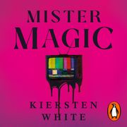 Mister Magic Kiersten White
