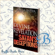 a Divine Revelation of Satan Buns Deceptions Mary K. Baxter [Baxter, Mary