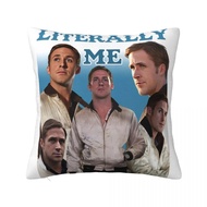Hot Deal Literally Me Ryan Gosling Pillowcase Printing Polyester Cushion Cover Gift Throw Pillow Cas