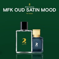 2DAYS MFK OUD SATIN MOOD FOR UNISEX