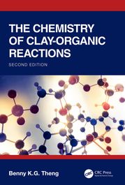 The Chemistry of Clay-Organic Reactions Benny K.G Theng
