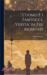 L'uomo e i fantocci, verita' in tre momenti