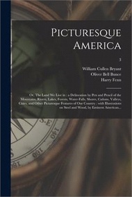 28786.Picturesque America; or, The Land We Live in: a Delineation by Pen and Pencil of the Mountains, Rivers, Lakes, Forests, Water-falls, Shores, Cañons, V