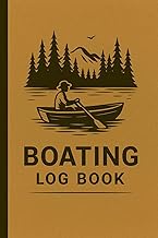 Boating Log Book: Captain’s Voyage Journal for Trip Details, Weather Records, Equipment Checks, Fuel