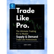 Trade Like Pro. The Ultimate Trading Kit to Master Supply & Demand Trade like Professional | Trading