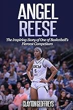 Angel Reese: The Inspiring Story of One of Basketball’s Fiercest Competitors