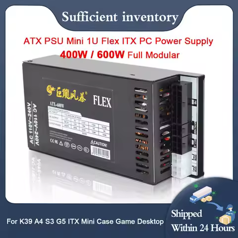 New PC Power Supply 400W 600W Full Modular 1U Mini Flex ATX PSU For K39 A4 S3 G5 ITX Mini Case Game 