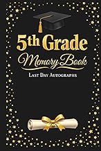 5th Grade Memory Book Last Day Autographs: ifth Grade Graduation Keepsake – End-of-Year Signing Book