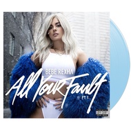 BEBE REXHA All Your Fault: Pt. 1 And 2 Vinyl (RSD, Blue, 1LP)