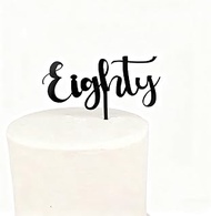 Acrylic Black Eighty Cake Topper, Happy 80th Birthday Cake Decoration, Cheers to 80 Years Old, 80th 