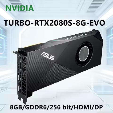 RTX 2080 SUPER 8GB GPU ASUS TURBO-RTX2080S-8G-EVO graphics card support 8GB GDDR6 256bit PCI-E 3.0 H
