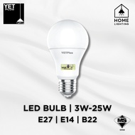 YETPlus LED Bulb SIRIM E27 E14 B22 3W 5W 10W 12W 15W 20W 25W 3000K 4000K 6500K Energy Saving Bright 