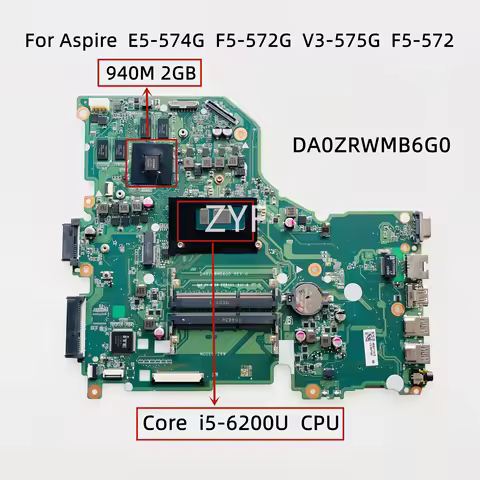 DA0ZRWMB6G0 For Acer E5-574G V3-575G F5-572G F5-572 Laptop Motherboard With i5-6200U CPU GeForce 940