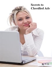 Secrets to Classified Ads V.T.