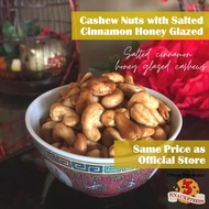 My Juicy Yumm Gourmet Cashew Nuts - Salted Cinnamon Honey Glazed [250G/500G/1KG]