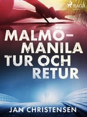 Malmö - Manila, tur och retur Jan Christensen