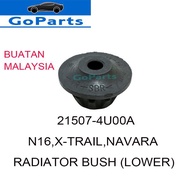 NISSAN N16 / X TRAIL T30 / NAVARA RADIATOR BUSH (LOWER) 21507-4U00A