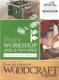 16358.Home Workshop Jigs and Fixtures ― Shop Proven