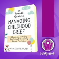 Book Parent's Guide to Managing Childhood Grief: 100 Activities for Copin