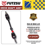 FUTZSU Drive Shaft Perodua Myvi 1.3 1NR-VE D20N / 1.5 2NR-VE D20N LH Short RH Long DA-8-944 DA-8-945