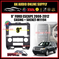 Ford Escape 2008 - 2012 Android 9” inch Casing + Socket - M11194 + A12861