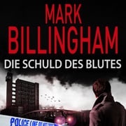 Die Schuld des Blutes Mark Billingham