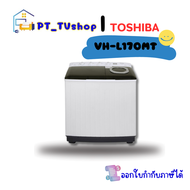 เครื่องซักผ้า TOSHIBA รุ่น VH-L170MT