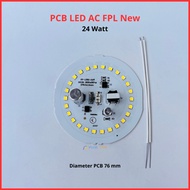 MESIN PCB Led AC FPL New 24 watt Diameter 76mm Led Light Machine 24W LED Light Module 24watt