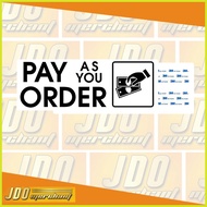 ↕ ➲ ➳ Pay As You Order Signage Sign