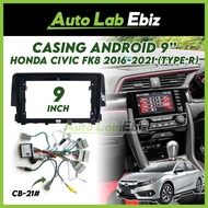 HONDA CIVIC FK7 FK8 2016-2021 Android Player Casing 9" inch with Socket Power & Camera Input