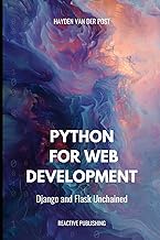 Python for Web Development: Django & Flask Unchained